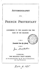 Cover of: Autobiography of a French Protestant (J. Marteilhe) tr. from the French