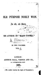 Cover of: A Noble Purpose Nobly Won: An Old, Old Story