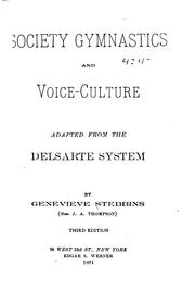 Cover of: Society Gymnastics and Voice-culture, Adapted from the Delsarte System
