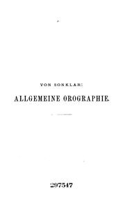 Cover of: Allgemeine Orographie: Die Lehre von den Relief-formen der Erdoberfläche by Karl “von” Sonklar