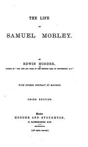 Cover of: The Life of Samuel Morley by Edwin Hodder
