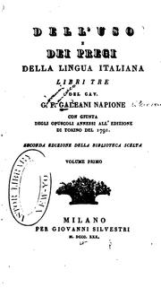 Cover of: Dell'uso e dei pregi della lingua italiana libri tre by Gian Francesco Galleani Napione