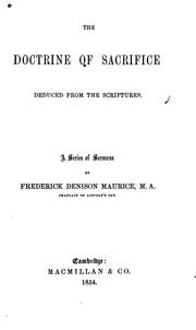 Cover of: The Doctrine of Sacrifice Deduced from the Scriptures: A Series of Sermons