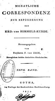 Cover of: Monatliche Correspondenz zur Beförderung der Erd- und Himmels- Kunde by Franz Xaver Freiherr von Zach