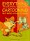 Cover of: Everything you ever wanted to know about cartooning but were afraid to draw