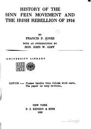 Cover of: History of the Sinn Fein Movement and the Irish Rebellion of 1916 by Francis P. Jones, Francis P. Jones