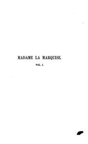 Cover of: Madame la marquise, by the author of 'Dacia Singleton'.