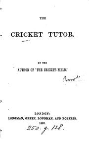 Cover of: The cricket tutor, by the author of 'The cricket-field'.