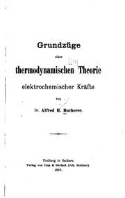 Grundzüge einer thermodynamischen Theorie elektrochemischer Kräfte by Alfred Heinrich Bucherer