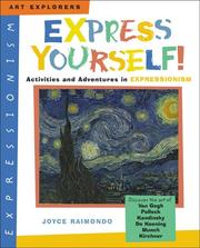 Cover of: Express Yourself!: Activities and Adventures in Expressionism (Art Explorers)