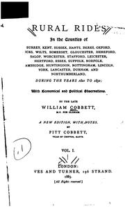 Cover of: Rural Rides: In the Counties of Surrey, Kent, Sussex, Hants, Berks, Oxford, Bucks, Wilts ... by William Cobbett, William Cobbett