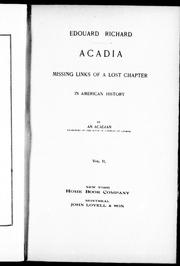 Cover of: Acadia, missing links of a lost chapter in American history by by an Acadian.