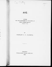 Cover of: Ave, an ode for the century of the birth of Percy Bysshe Shelley, August 4, 1792