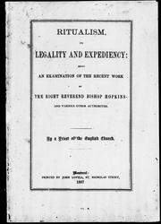 Cover of: Ritualism, its legality and expediency by by a priest of the English Church.