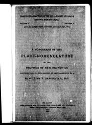 A monograph of the place-nomenclature of the province of New Brunswick by Ganong, William F.