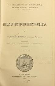 Cover of: Three new plant introductions from Japan. by David Fairchild