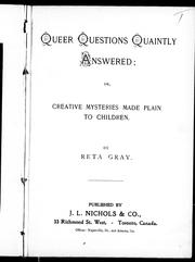 Cover of: Queer questions quaintly answered, or, Creative mysteries made plain to children