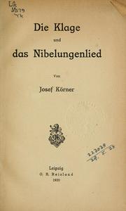 Cover of: Die Klage und das Nibelungenlied. by Josef Körner
