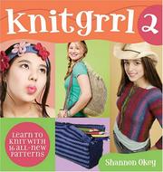 Cover of: Knitgrrl 2 by Shannon Okey