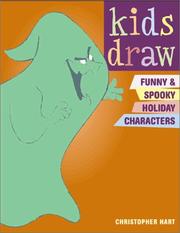 Cover of: Kids Draw Funny and Spooky Holiday Characters (Kids Draw) by Christopher Hart
