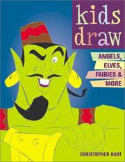 Cover of: Kids Draw Angels, Elves, Fairies and More (Kids Draw)