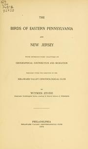 Cover of: birds of eastern Pennsylvania and New Jersey: with introductory chapters on geographical distribution and migration