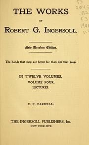 Cover of: The works of Robert G. Ingersoll by Robert Green Ingersoll