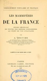 Cover of: mammifères de la France: étude générale des toutes nos espèces considerées au point devue utilitaire