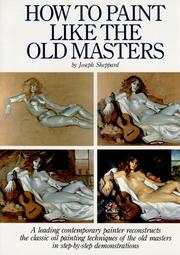 Cover of: How to Paint Like the Old Masters | Joseph Sheppard