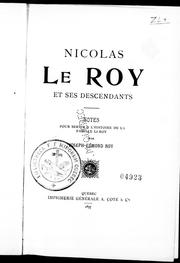 Cover of: Nicolas Le Roy et ses descendants: notes pour servir à l'histoire de la famille Le Roy