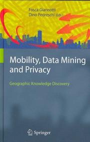 Cover of: Mobility, data mining, and privacy: geographic knowledge discovery