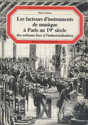 Cover of: Les facteurs d'instruments de musique à Paris au XIXe siècle: des artisans face à l'industrialisation