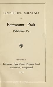 Cover of: Descriptive souvenir of Fairmount Park, Philadelphia, Pa. by Fairmount Park Guard Pension Fund Association.
