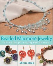 Cover of: Beaded Macrame Jewelry: Stylish Designs, Exciting New Materials