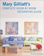 Cover of: Mary Gilliatt's complete room by room decorating guide