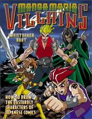 Cover of: Manga Mania Villains: How to Draw the Dastardly Characters of Japanese Comics (Manga Mania)