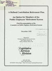 Cover of: A defined contribution retirement plan, an option for members of the Public Employees Retirement System by Montana. Legislative Services Division.