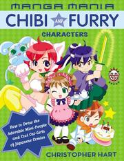 Cover of: Manga Mania Chibi and furry characters by Hart, Christopher.