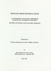 Cover of: contingent valuation assessment of Montana waterfowl hunting: hunter attitudes and economic benefits