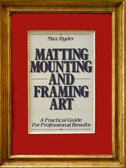 Cover of: Matting, mounting, and framing art