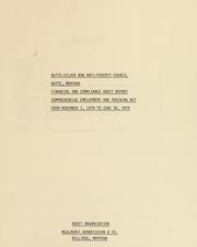 Cover of: Butte-Silver Bow Anti-Poverty Council, Butte, Montana: financial and compliance audit report, comprehensive employment and training act : from November 1, 1978 to June 30, 1979