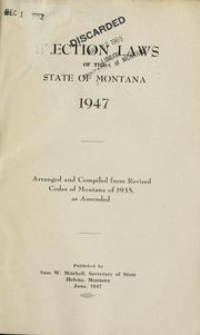 Cover of: Election laws of the state of Montana, 1947 by Montana.