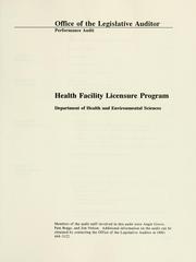 Cover of: Health Facility Licensure Program, Department of Health and Environmental Sciences by Montana. Legislature. Office of the Legislative Auditor.