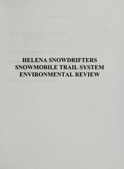 Cover of: Helena Snowdrifters Snowmobile Trail System, environmental review. by 
