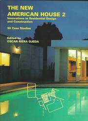 Cover of: The New American House 2: Innovations in Residential Design and Construction: 30 Case Studies (New American Architecture)