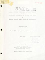 Cover of: Indian water and related land resources problems in the Yellowstone River Basin and adjacent coal areas of Montana, Wyoming, North Dakota and South Dakota: preliminary draft : a staff report on problems, issues and needs