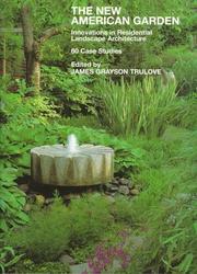 Cover of: The New American Garden: Innovations in Residential Landscape Architecture : 60 Case Studies (Landscape Architecture)