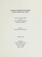 Cover of: Legislative responses to remaining school funding equity issues: a report to the 53rd Legislature from the Joint Interim Subcommittee on School Funding