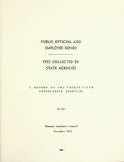 Cover of: Public official and employee bonds: fees collected by State agencies : a report to the Thirty-ninth Legislative Assembly.