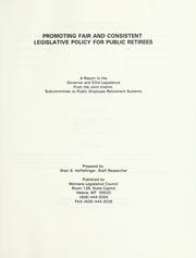Cover of: Promoting fair and consistent legislative policy for public retirees by Sheri S. Heffelfinger